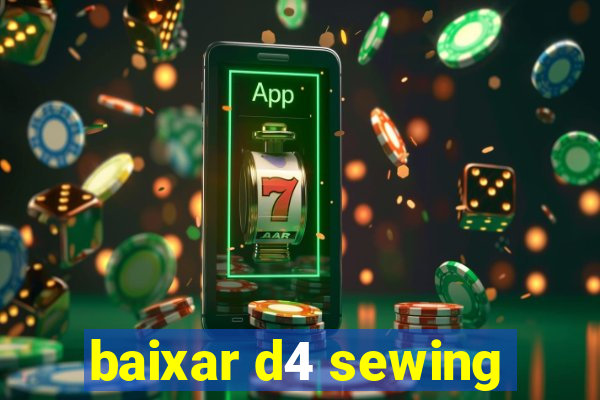 baixar d4 sewing